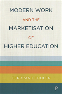 Tholen - Modern Work and the Marketisation of Higher Education