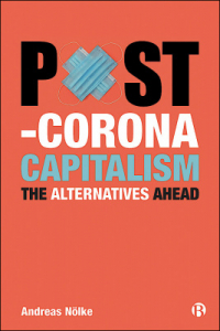 Post-Corona Capitalism The Alternatives Ahead By Andreas Nölke