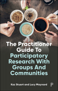 The Practitioner Guide to Participatory Research with Groups and Communities