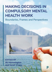 Making Decisions in Compulsory Mental Health Work 